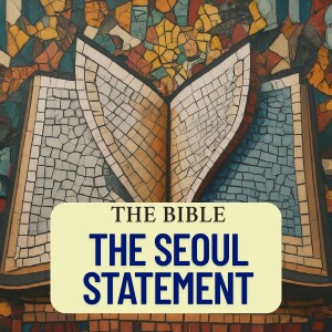 Section II - The Bible: The Holy Scriptures We Read and Obey | Audio Reading of The Seoul Statement