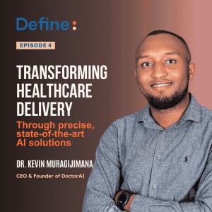 Transforming Healthcare Delivery with AI Automation | Dr Kevin Muragijimana, CEO & Founder of DoctorAI