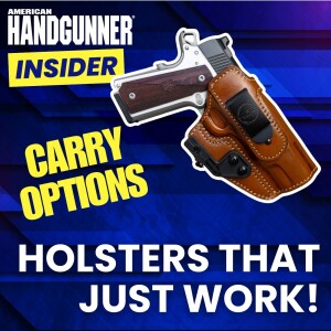 Carry Options: Holsters That Just Work!