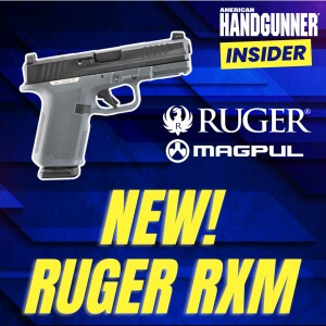 New! First Look at the Ruger / Magpul RXM Pistol