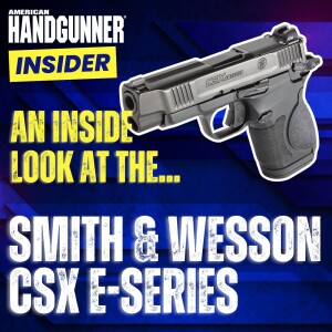 Review: Smith & Wesson CSX E-Series Subcompact Pistol