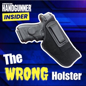 The Wrong Holster!