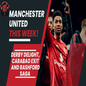 Manchester United Weekly: City Conquered, Spurs Defeat & Rashford’s Future