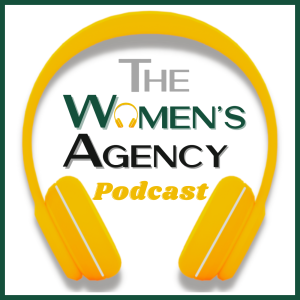 Introduction to The Women’s Agency Podcast