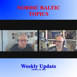 Nordic Baltic Topics Weekly Update January 16, 2025