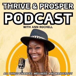 Welcome to Thrive & Prosper with Ann Rochell