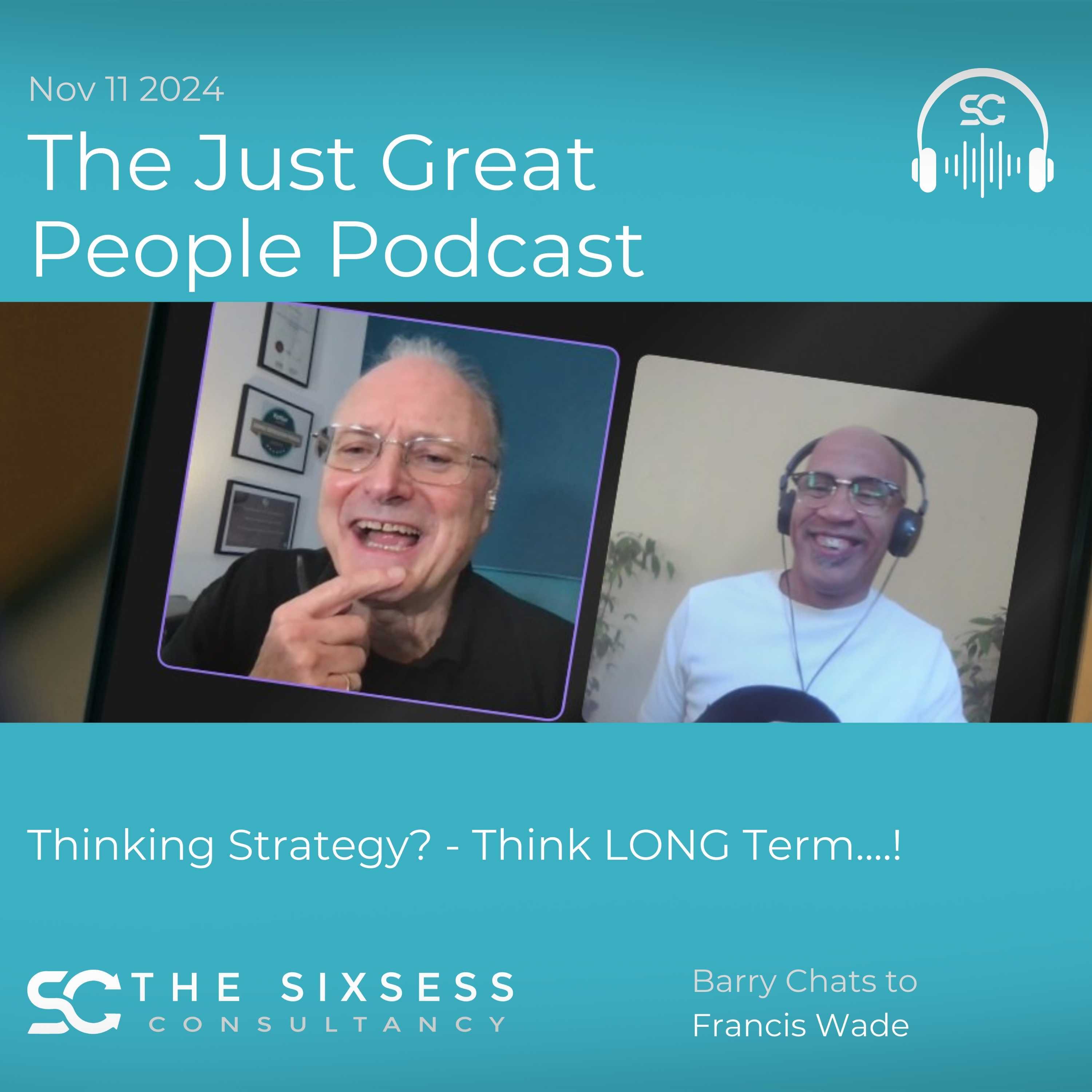 The Just Great People Podcast - From The Sixsess Consultancy
