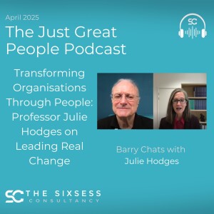 Transforming Organisations Through People: Professor Julie Hodges on Leading Real Change