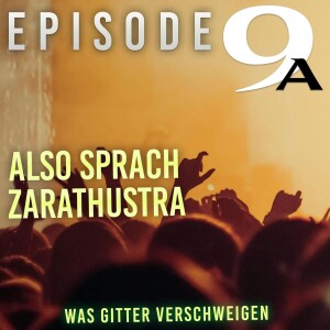 Episode 9 1/2: Also sprach Zarathustra