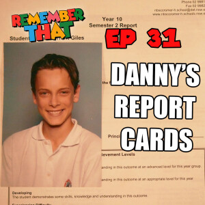 31 - Danny's Report Cards
