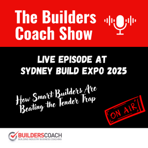 Episode 33 - How Smart Builders Are Beating the Tender Trap | LIVE from Sydney Build Expo