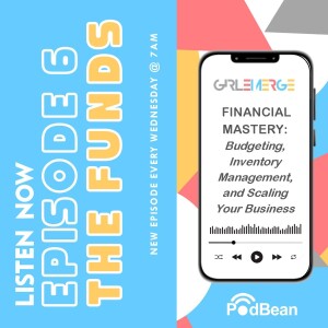 EP 6: Financial Mastery: Budgeting, Inventory Management, and Scaling Your Business