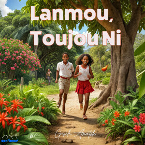 Lanmou Toujou Ni - L'Amour Rime Avec Toujours - Love Will Never Fall Even We fall