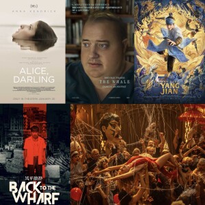 Ep. 173: The Whale, Babylon, Alice Darling, New Gods: Yang Jian, Back to the Wharf