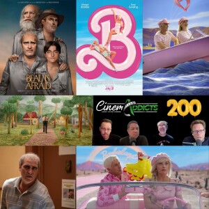 Episode 200: Beau Is Afraid, Barbie, Loaded For Bear, Anderson Cowan