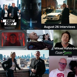 August 26 Interviews: Uwe Boll, First Shift, Mikael Håfström, Slingshot