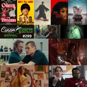 CinemAddicts 299: The Queen of My Dreams, Eye For An Eye, Inside, Found Footage: The Making of the Patterson Project