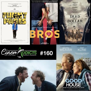 CinemAddicts 160: Funny Pages, Speak No Evil, Bros, Dead For A Dollar, The Good House