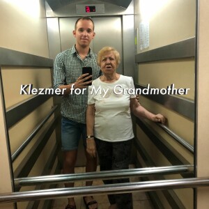 Klezmer For My Grandmother