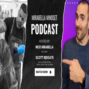 Why You're WASTING Money on SEO & Ad Agencies - Mirabella Mindset w/ Scott Redgate