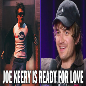 Joe Keery is Ready for a Relationship