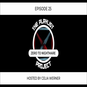 The Playlist Project Interviews (Episode 25) - Zero To Nightmare