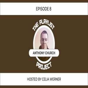 ”Building Client Relationships” With Anthony Church (The Playlist Project Interviews: S2 - EP 8)