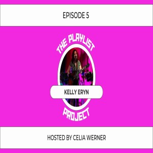 The Playlist Project (Episode 5) - Kelly Risher