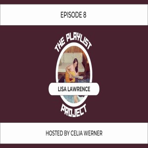 The Playlist Project (Episode 8) - Lisa Lawrence