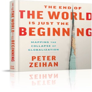 Peter Zeihan: The End of the World Is Just the Beginning Bro