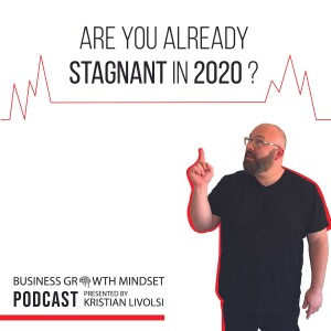 Episode 2: Are you already stagnat in 2020?