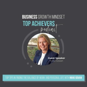 Episode 44: Top Tips in Finding the Balance of Work and Personal Life with Nikki Govan