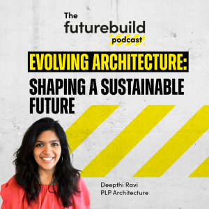 Episode 5 - Evolving Architecture: Shaping a Sustainable Future