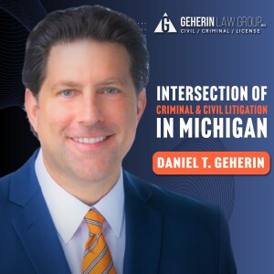 INTERSECTION OF CRIMINAL AND CIVIL LITIGATION IN MICHIGAN