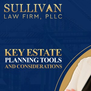 Key Estate Planning Tools and Considerations