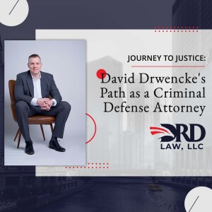 Journey To Justice with David Drwencke