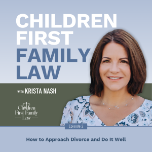 002: How to Approach Divorce and Do It Well