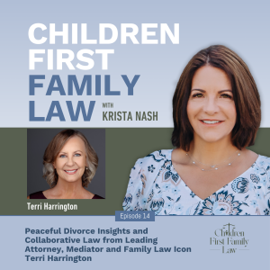 014: Peaceful Divorce Insights and Collaborative Law from Leading Attorney, Mediator and Family Law Icon Terri Harrington