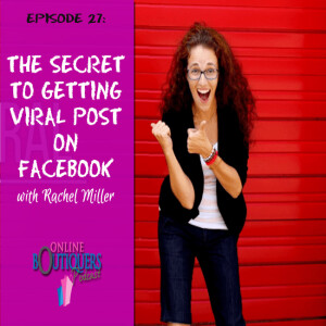 The Secret To Getting VIRAL POST on Facebook  with Rachel Miller