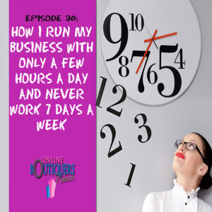 How I run my Business with only a few Hours a day, and never work 7 days a week