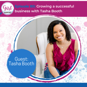 Growing a Successful Business with Tasha Booth