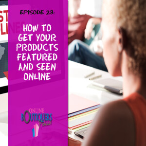 How to get your products featured and seen online