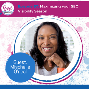 Maximizing Your SEO Visibility Season with Mischelle O’Neal