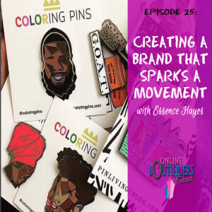 Creating a Brand that Sparks A movement with Essence Hayes of Coloring Pins