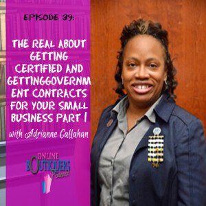 The Government gives out $115B dollars in small biz contracts each year, are you missing out? PART 1 with Adrianne Callahan