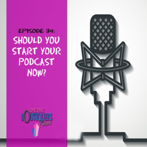 Should you start your podcast now?