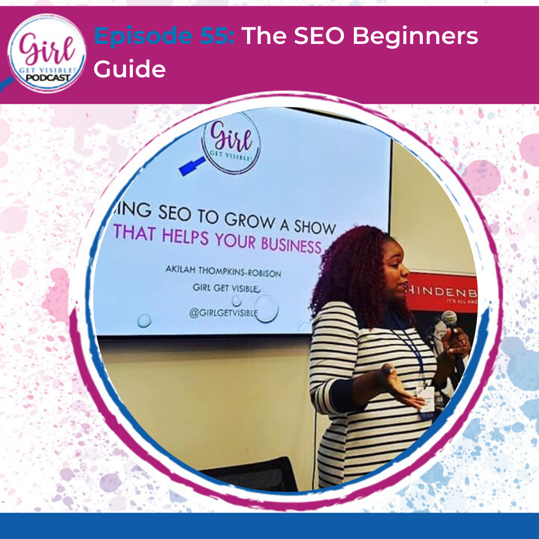 Girl Get Visible Podcast: SEO Traffic, Content Marketing, and Business
