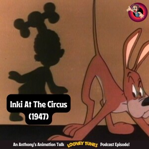 Inki at the Circus (1947) - Looney Tunes Review of a Shelved Short