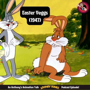 Halfway to 1,000! Easter Yeggs (1947) Looney Tunes Review with Some Very Special Guests!