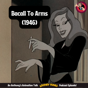 Looney Tunes Review: Bacall to Arms (1946) - Classic or Dud?